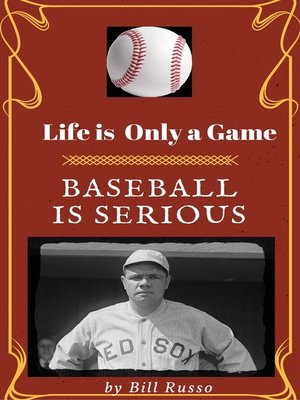 cover image of Life is Only a Game Baseball is Serious